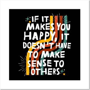 Do What Makes You Happy Posters and Art